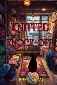 Knitted Knock-Off (A Hazel Stitchworth Cozy Mystery—Book 5) - Fiona Grace - ebook