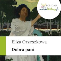 Dobra pani - Eliza Orzeszkowa - audiobook