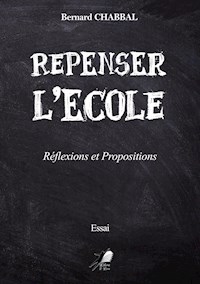 Repenser l'Ecole - Bernard CHABBAL - ebook