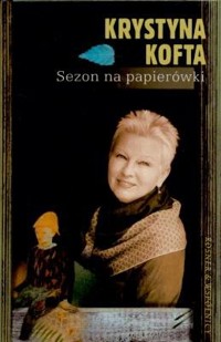 Sezon na papierówki - Krystyna Kofta - ebook