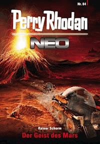 Perry Rhodan Neo 84: Der Geist des Mars - Rainer Schorm - ebook