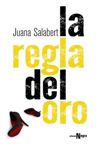 La regla del oro - Juana Salabert - ebook