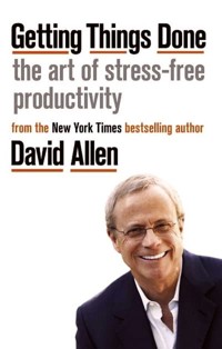 Getting Things Done The Art of stress-free productivity - David Allen - książka