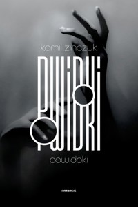 Powidoki - Kamil Zinczuk - ebook + audiobook