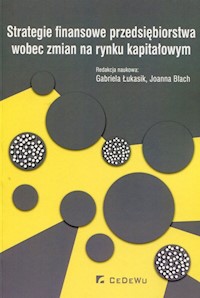Strategie finansowe przedsiębiorstwa wobec zmian na rynku kapitałowym -  - książka