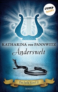 Das helle Kind - Band 2: Anderswelt - Katharina von Pannwitz - ebook
