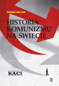 Historia komunizmu na świecie. Tom 1. Kaci - Thierry Wolton - ebook + książka