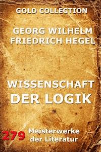 Wissenschaft der Logik - Georg Wilhelm Hegel - ebook