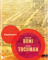 Kontener - Boni Katarzyna, Tochman Wojciech - książka