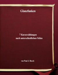 Glanzfunken - Paul J. Boeck - ebook