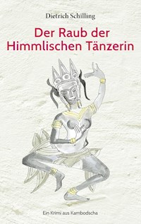 Der Raub der Himmlischen Tänzerin - Dietrich Schilling - ebook