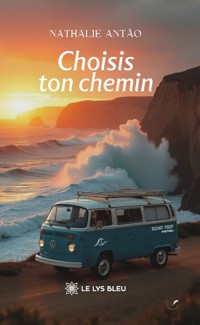 Choisis ton chemin - Nathalie Antao - ebook