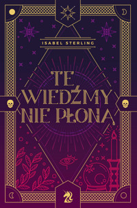 Te wiedźmy nie płoną - Sterling Isabel - ebook + książka