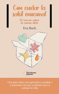 Com cuidar la salut emocional - Eva Bach - ebook