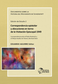 Correspondencia epistolar y alocuciones en torno de la visitación episcopal de 1949 - Eduardo Aguirre C. - ebook