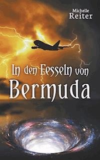 In den Fesseln von Bermuda - Michelle Reiter - ebook