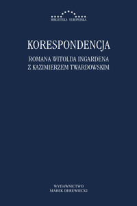 Korespondencja Romana Witolda Ingardena z Kazimierzem Twardowskim - Kazimierz Twardowski, Roman Ingarden - ebook