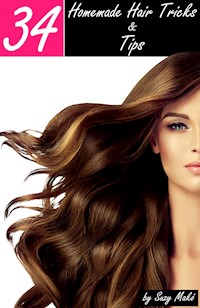 34 Homemade Hair Tricks & Tips - Suzy Makó - ebook