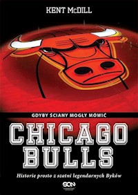Chicago Bulls Gdyby ściany mogły mówić - McDill Kent - książka