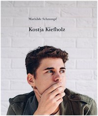 Kostja Kiefholz - Mathilde Schrumpf - ebook