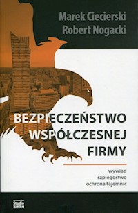 Bezpieczeństwo współczesnej firmy - Ciecierski Marek, Nogacki Robert - książka