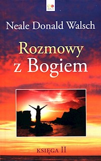 Rozmowy z Bogiem Księga 2 - Walsch Neale Donald - książka
