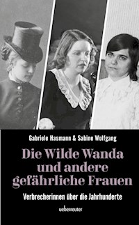 Die wilde Wanda und andere gefährliche Frauen - Gabriele Hasmann - ebook