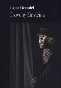 Dzwony Einsteina - Lajos Grendel - ebook + książka