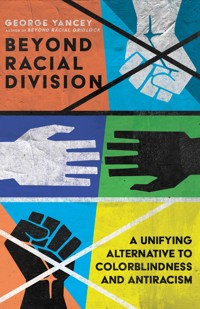 Beyond Racial Division - George Yancey - ebook