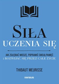 Siła uczenia się - Thibaut Meurisse - książka