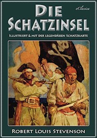 Die Schatzinsel (Illustriert & mit der legendären Schatzkarte) - Robert Louis Stevenson - ebook
