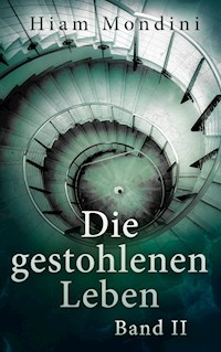 Die gestohlenen Leben - Band II - Hiam Mondini - ebook
