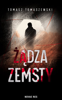 Żądza zemsty - Tomasz Tomaszewski - ebook + audiobook + książka