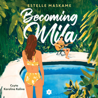 Becoming Mila - Estelle Maskame - ebook + audiobook + książka