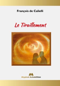 Le Tiraillement - François de Calielli - ebook