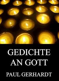 Gedichte an Gott - Paul Gerhardt - ebook