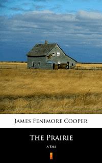 The Prairie. A Tale - James Fenimore Cooper - ebook