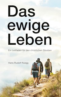 Das ewige Leben - Hans Rudolf Rüegg - ebook