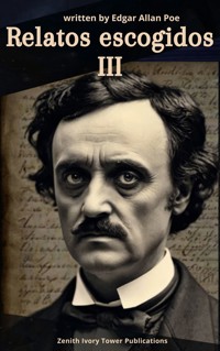 Relatos escogidos III - Edgar Allan Poe - ebook