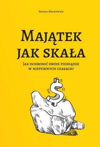 Majątek jak skała - Mackiewicz Michał - książka