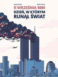 11 września 2001. Dzień, w którym runął świat - Baptiste Bouthier - książka