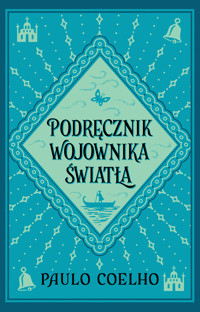 Podręcznik wojownika światła - Paulo Coelho - ebook + książka
