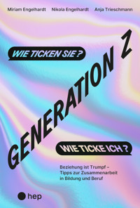 Generation Z – wie ticken sie? Wie ticke ich? (E-Book) - Miriam Engelhardt - ebook