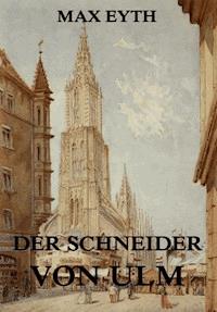 Der Schneider von Ulm - Max Eyth - ebook