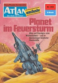 Atlan 203: Planet im Feuersturm - H.G. Ewers - ebook