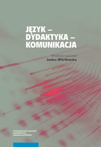 Język dydaktyka komunikacja -  - książka