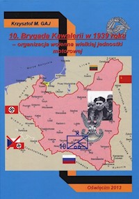 10 Brygada Kawalerii w 1939 roku - Gaj Krzysztof M. - książka