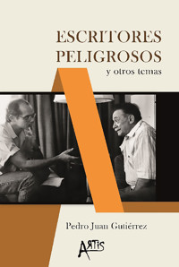 Escritores peligrosos y otros temas - Pedro Juan Gutiérrez - ebook