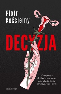 Decyzja - Piotr Kościelny - ebook + audiobook + książka