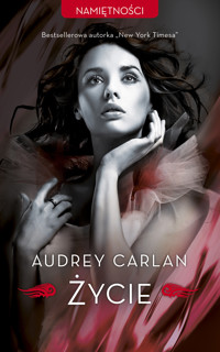 Życie - Audrey Carlan - ebook + książka